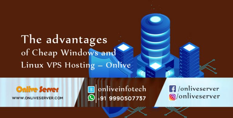 The Major Advantages Of Using Cheap VPS Hosting Plans – Onlive Server