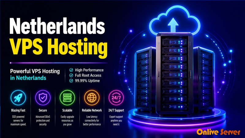 Netherlands VPS Hosting: Fast & Reliable Solutions