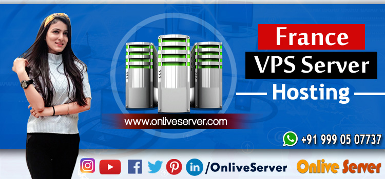 What Are The Right France VPS Hosting Plan For Me And My Customers?