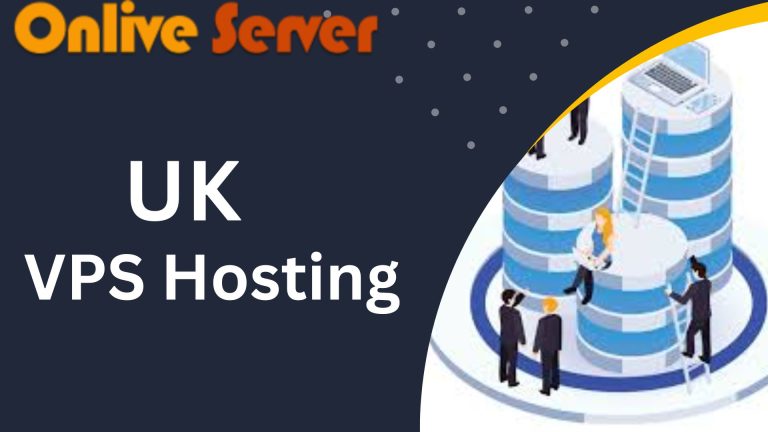 UK VPS Hosting for Grow Your Business – Onlive Server