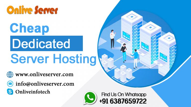Get Fabulous Features of Cheap Dedicated Server Hosting from Onlive Server