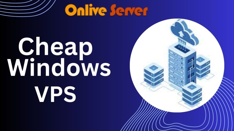 Cheap Windows VPS Hosting optimize Your Online Operations
