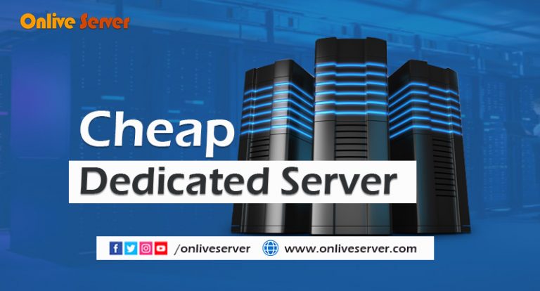 Deploy Cheap Dedicated Server for Your Business – Onlive Server