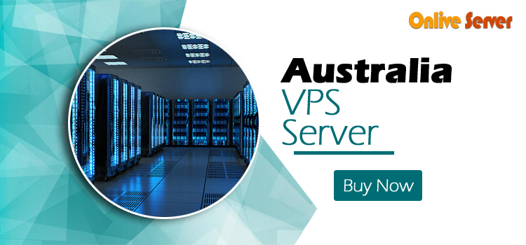 Grow Your Website with Australia VPS Server Hosting by Onlive Server