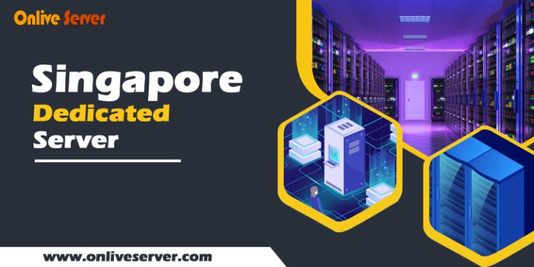 The Easy and Powerful Functionality of a Singapore Dedicated Server From Onlive Server