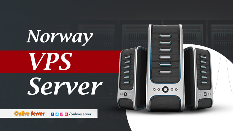 How To Properly Select Norway VPS Server from Onlive Server?