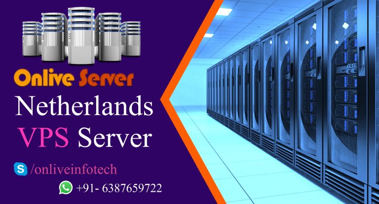 Get the Most Out of Your Netherlands VPS Server with Onlive Server