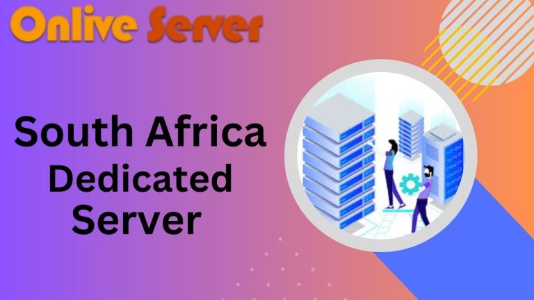 Select Trusted South Africa Dedicated Server by Onlive Server