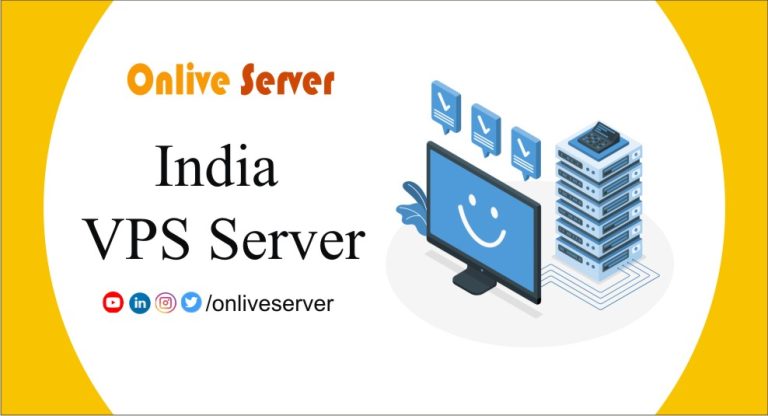 India VPS Server is the Best Choice for Your Business By Onlive Server