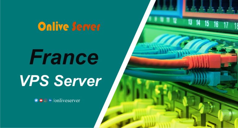 The Best France VPS Server at an Affordable Price