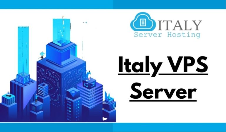 Why the Best Italy VPS Server is Perfect for Your Network Speed Needs