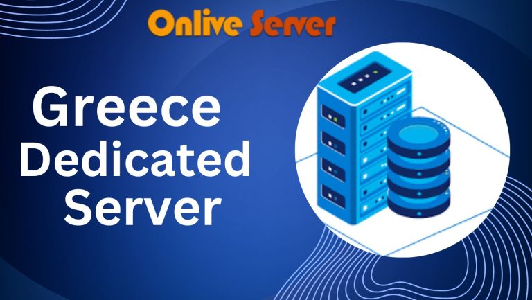 Hire Greece Dedicated Server with Secure Server for Your Website