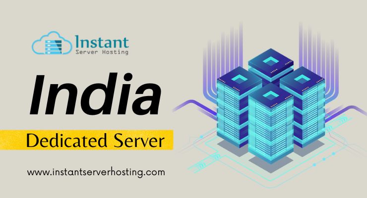 Get low-cost India Dedicated Server Hosting | Instantserverhosting
