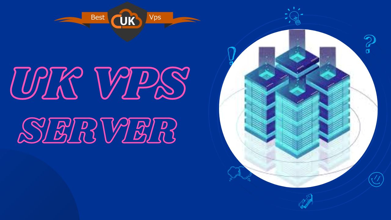 UK VPS Server