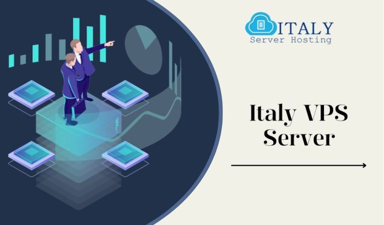 Fast Italy VPS Server for Your Business by Italy Server Hosting