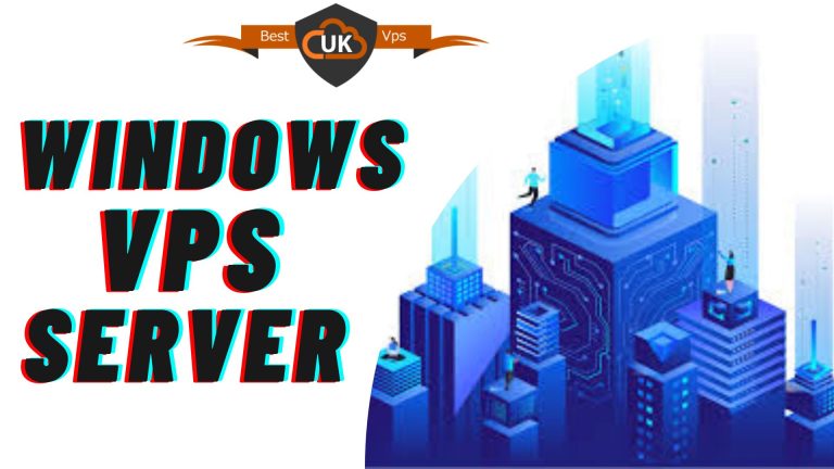 Powerful Windows VPS Server Solutions via Best UK VPS